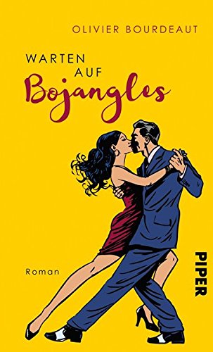 Bourdeaut, Oliver - Warten auf Bojangles: Roman