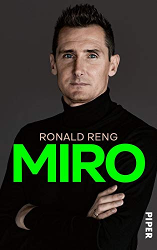 Reng, Ronald - Miro: Die offizielle Biografie von Miroslav Klose