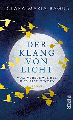 Bagus, Clara Maria - Der Klang von Licht: Vom Verschwinden und Sich-Finden. Roman | Eine inspirierende Suche nach dem inneren Kompass