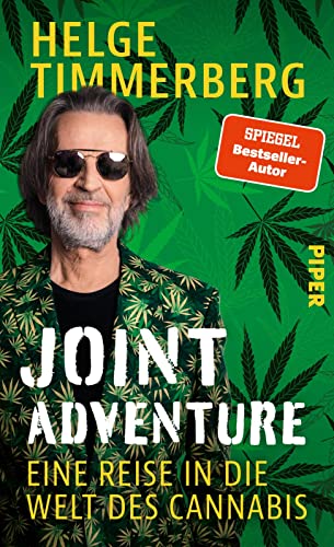 Timmerberg, Helge - Joint Adventure - Eine Reise in die Welt des Cannabis