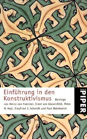 Div. Autoren - Einführung in den Konstruktivismus: Beiträge von Heinz von Foerster, Ernst von Glasersfeld, Peter M. Hejl, Siegfried J. Schmidt, Paul Watzlawick