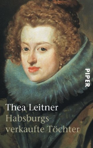  - Habsburgs verkaufte Töchter