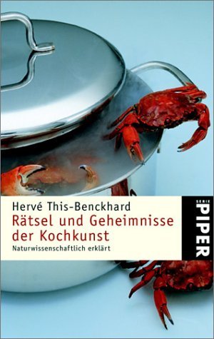  - Rätsel und Geheimnisse der Kochkunst: Naturwissenschaftlich erklärt: Naturwissenschaftlich erklärt. Die Titel 'Rätsel der Kochkunst' und 'Kulinarische ... für Vorspeisen, Hauptgerichte und Desserts