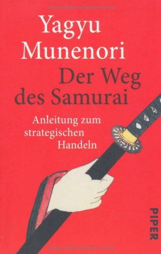  - Der Weg des Samurai: Anleitung zum strategischen Handeln