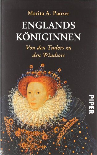 - Englands Königinnen: Von den Tudors zu den Windsors