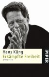  - Erlebte Menschlichkeit: Erinnerungen: Küngs Memoiren 03