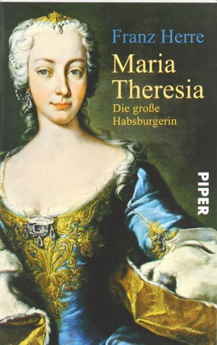 - Maria Theresia: Die große Habsburgerin