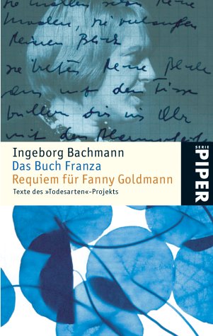  - Das Buch Franza  Requiem für Fanny Goldmann: Texte des »Todesarten«-Projekts