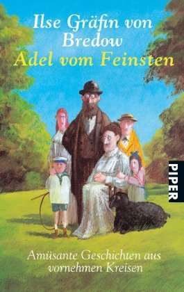  - Adel vom Feinsten: Amüsante Geschichten aus vornehmen Kreisen