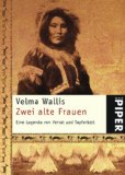 Wallis, Velma - Zwei alte Frauen