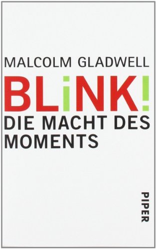 Gladwell, Malcom - Blink!: Die Macht des Moments