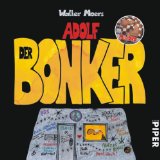 Walter Moers & Thomas Pigor - Adolf,die Nazisau: Ich Hock in Meinem Bonker