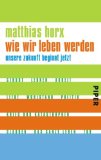  - Zukunft 2050: Wie wir schon heute die Zukunft erfinden