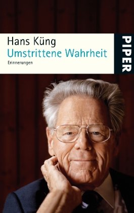 - Umstrittene Wahrheit: Erinnerungen (Küngs Memoiren)