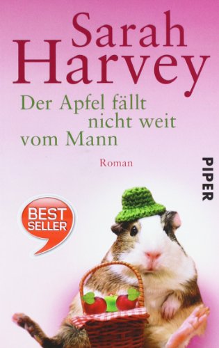  - Der Apfel fällt nicht weit vom Mann: Roman