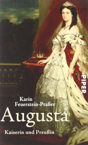 - Augusta: Kaiserin und Preußin