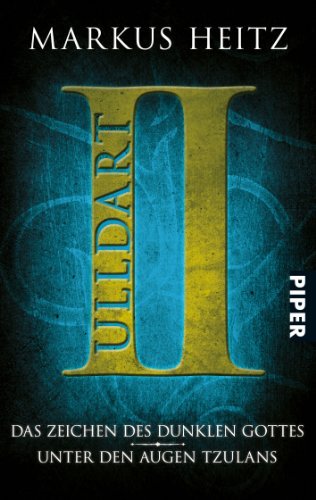  - Das Zeichen des dunklen Gottes  Unter den Augen Tzulans: Ulldart II