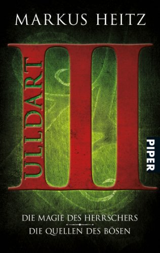  - Die Magie des Herrschers  Die Quellen des Bösen: Ulldart III