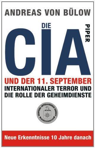- Die CIA und der 11. September: Internationaler Terror und die Rolle der Geheimdienste