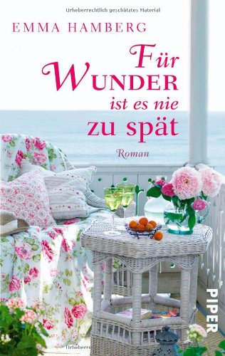  - Für Wunder ist es nie zu spät: Roman