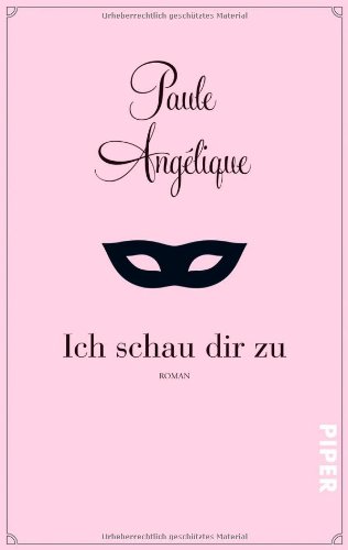  - Ich schau dir zu: Roman
