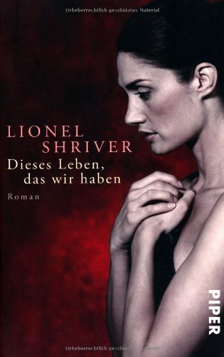 - Dieses Leben, das wir haben: Roman