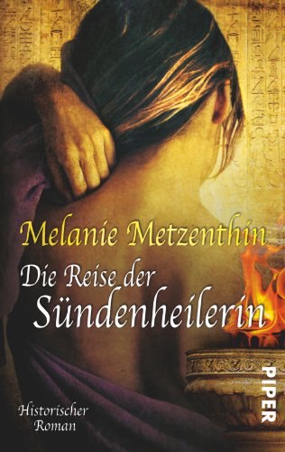  - Die Reise der Sündenheilerin: Historischer Roman (Sündenheilerin-Reihe)