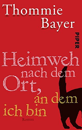 - Heimweh nach dem Ort, an dem ich bin: Roman
