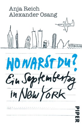  - Wo warst du?: Ein Septembertag in New York