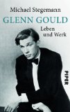  - Glenn Gould: Die Biografie. Ausgabe mit CD.