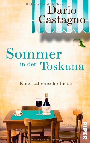 - Sommer in der Toskana: Eine italienische Liebe