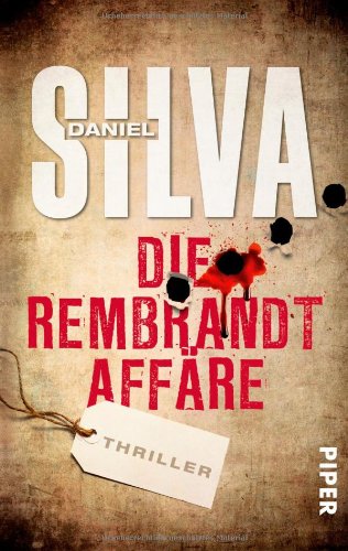 - Die Rembrandt Affäre: Thriller (Gabriel-Allon-Reihe, Band 10)