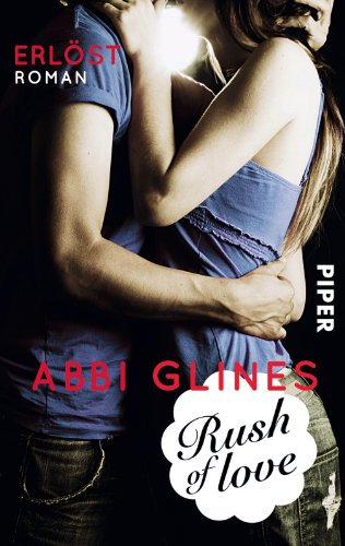 - Rush of Love - Erlöst: Roman