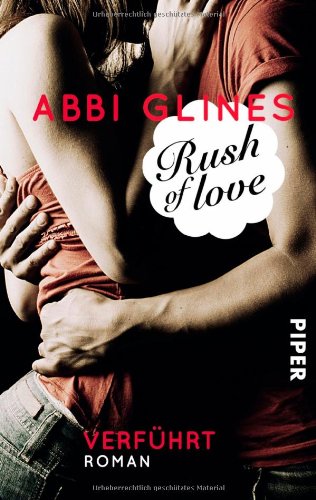 - Rush of Love - Verführt: Roman