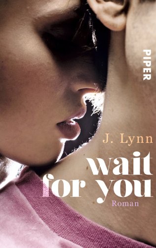 - Wait for You: Roman (Wait-for-You-Serie, Band 1)