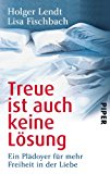  - Schlampen mit Moral: Eine praktische Anleitung für Polyamorie, offene Beziehungen und andere Abenteuer