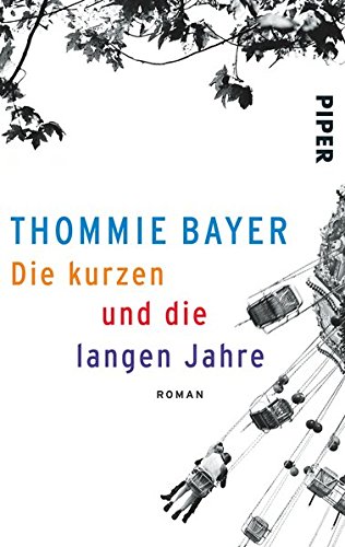 - Die kurzen und die langen Jahre: Roman