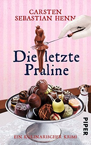 - Die letzte Praline: Ein kulinarischer Krimi (Professor-Bietigheim-Krimis, Band 3)