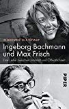 Bachmann, Ingeborg - Ingeborg Bachmann, Bilder aus ihrem Leben. Mit Texten aus ihrem Werk.