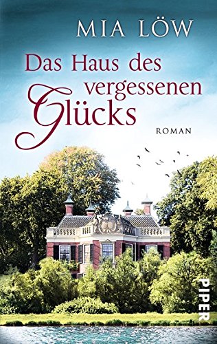  - Das Haus des vergessenen Glücks: Roman