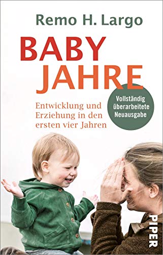  - Babyjahre: Entwicklung und Erziehung in den ersten vier Jahren