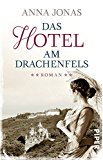  - Wiedersehen am Drachenfels: Roman (Hotel Hohenstein, Band 3)
