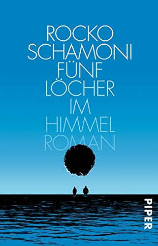 - Fünf Löcher im Himmel: Roman