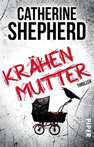  - Krähenmutter: Thriller