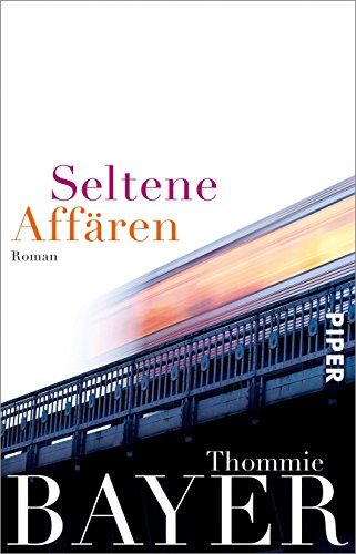- Seltene Affären: Roman