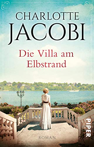  - Die Villa am Elbstrand: Roman (Elbstrand-Saga, Band 1)