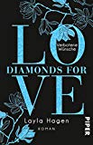 - Diamonds For Love – Verhängnisvolle Liebe: Roman