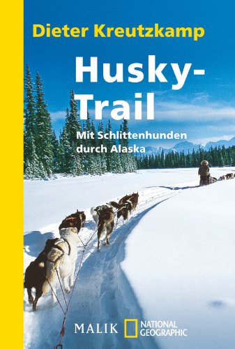  - Husky-Trail: Mit Schlittenhunden durch Alaska