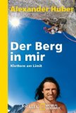  - Free Solo: Klettern ohne Sicherung und ohne Grenzen<BR>Mit Textbeiträgen von Hansjörg Auer, John Bachar, Peter Croft, Carlos García, Wolfgang Güllich, John Long, Michael Meisl, Alain Robert
