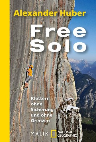 - Free Solo: Klettern ohne Sicherung und ohne Grenzen<BR>Mit Textbeiträgen von Hansjörg Auer, John Bachar, Peter Croft, Carlos García, Wolfgang Güllich, John Long, Michael Meisl, Alain Robert